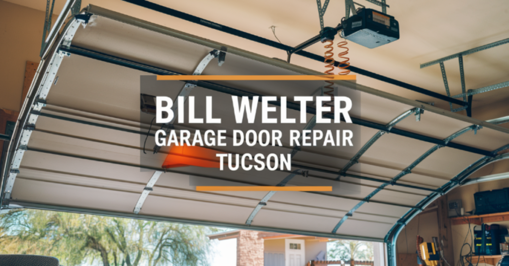 bill welter garage door repair tucson